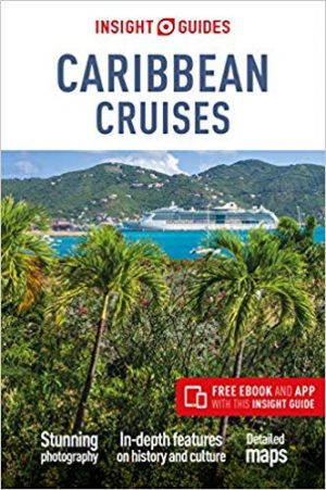 Insight Guide Caribbean Cruises 9781789190755  Insight Guides (Engels)   Reisgidsen Caribisch Gebied