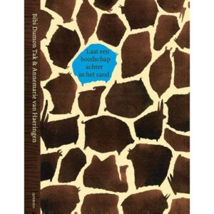 Laat een boodschap achter in het zand | Bibi Dumont Tak 9789021414423  Querido   Natuurgidsen, Reisverhalen & literatuur Reisinformatie algemeen