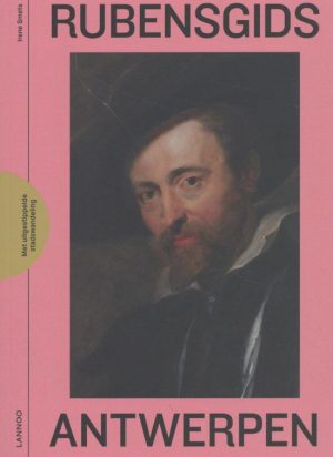 Rubensgids Antwerpen 9789401452045  Lannoo   Historische reisgidsen, Reisgidsen Antwerpen & oostelijk Vlaanderen
