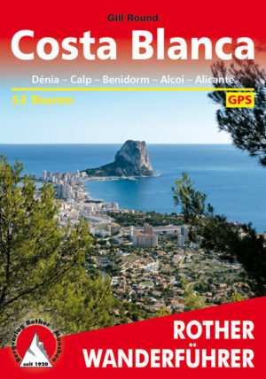 wandelgids Costa Blanca Rother Wanderführer 9783763343270  Bergverlag Rother RWG  Wandelgidsen Costa Blanca, Costa del Azahar, Castellón