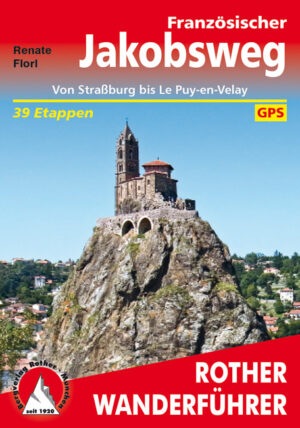 wandelgids Französischer Jakobsweg Rother Wanderführer 9783763343669  Bergverlag Rother RWG  Meerdaagse wandelroutes, Santiago de Compostela, Wandelgidsen Frankrijk