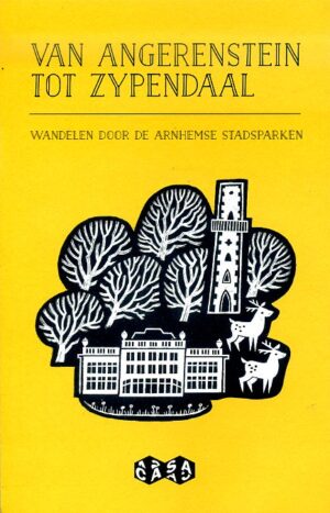 Van Angerenstein tot Zypendaal CASAVATZ  Casa-Arnhem   Wandelgidsen Arnhem en de Veluwe