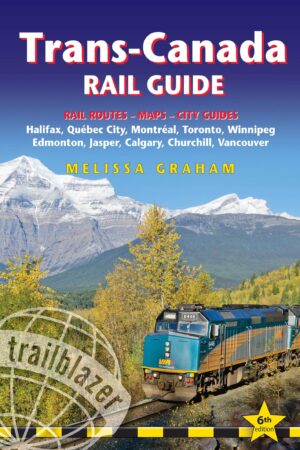 Trans-Canada Rail Guide 9781912716074  Trailblazer   Reisgidsen Canada