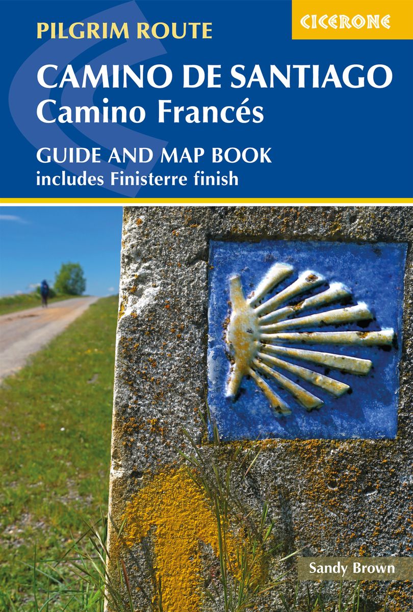 wandelgids Camino de Santiago: Camino Frances 9781786310040 Sandy Brown Cicerone Press   Meerdaagse wandelroutes, Santiago de Compostela, Wandelgidsen Santiago de Compostela, de Spaanse routes