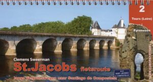 St.Jacobs fietsroute, deel 2 | fietsgids * 9789064558955 Clemens Sweerman, Europafietsers Pirola / ReCreatief Fietsen Europafietsers  Fietsgidsen, Santiago de Compostela Frankrijk, Zuidwest-Frankrijk
