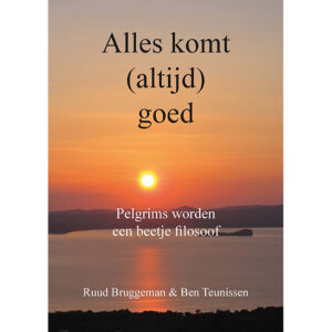 Alles komt (altijd) goed 9789491899324 Ruud Bruggeman en Ben Teunissen Anoda   Lopen naar Rome, Meerdaagse wandelroutes, Wandelreisverhalen Europa