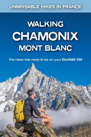 Walking Chamonix Mont Blanc 9781912933044  Knife Edge   Wandelgidsen Mont Blanc, Chamonix, Haute-Savoie