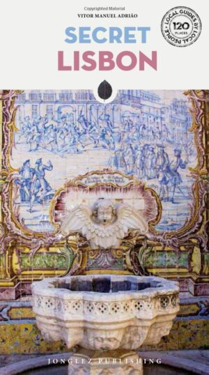 Secret Lisbon 9782361952365  Jonglez   Reisgidsen Lissabon en omgeving