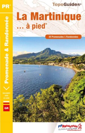 D972  Martinique à pied | wandelgids 9782751403552  FFRP Topoguides  Wandelgidsen Overig Caribisch gebied