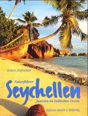Naturführer Seychellen 9783924044541  Tecklenburg Reiseführer Natur  Natuurgidsen Seychellen