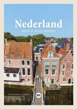Nederland - Eropuit in elk seizoen 9789083042787 Marlou Jacobs en Godfried van Loo REiSREPORT   Reisgidsen Nederland