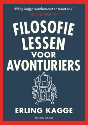 Filosofielessen voor avonturiers | Erling Kagge 9789047014171 Erling Kagge Atlas-Contact   Landeninformatie Wereld als geheel