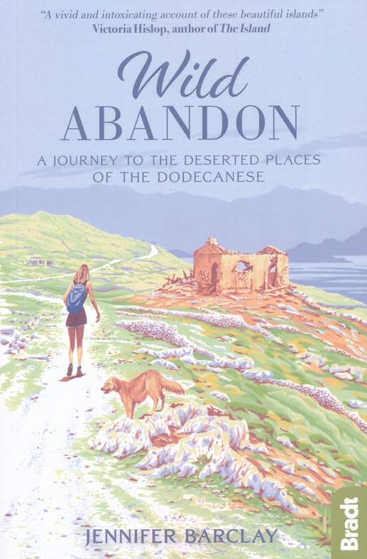 Wild Abandon | reisverhaal Jennifer Barclay 9781784776961 Bradt Reisverhalen & literatuur Dodekanesos: Karpathos, Rhodos, Kos, etc. Wild Abandon | reisverhaal Jennifer Barclay 9781784776961 Bradt Reisverhalen & literatuur Dodekanesos: Karpathos, Rhodos, Kos, etc.
