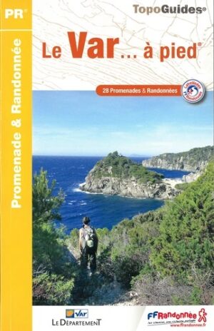 D083  Le Var... à pied | wandelgids 9782751410307  FFRP Topoguides  Wandelgidsen Côte d’Azur, Haute-Provence, Verdon, Var