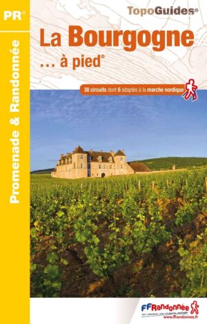 RE-14  La Bourgogne à pied | wandelgids 9782751411014  FFRP Topoguides  Wandelgidsen Bourgogne
