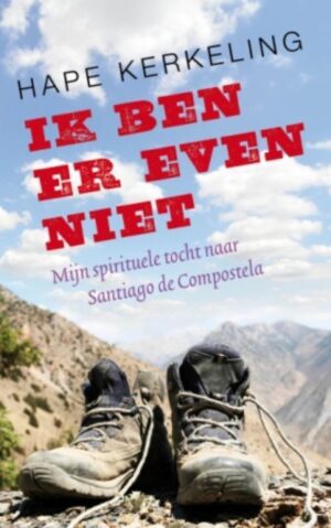Ik ben er even niet | Hape Kerkeling 9789025960742 Hape Kerkeling Ten Have   Reisverhalen & literatuur, Santiago de Compostela Santiago de Compostela, de Spaanse routes