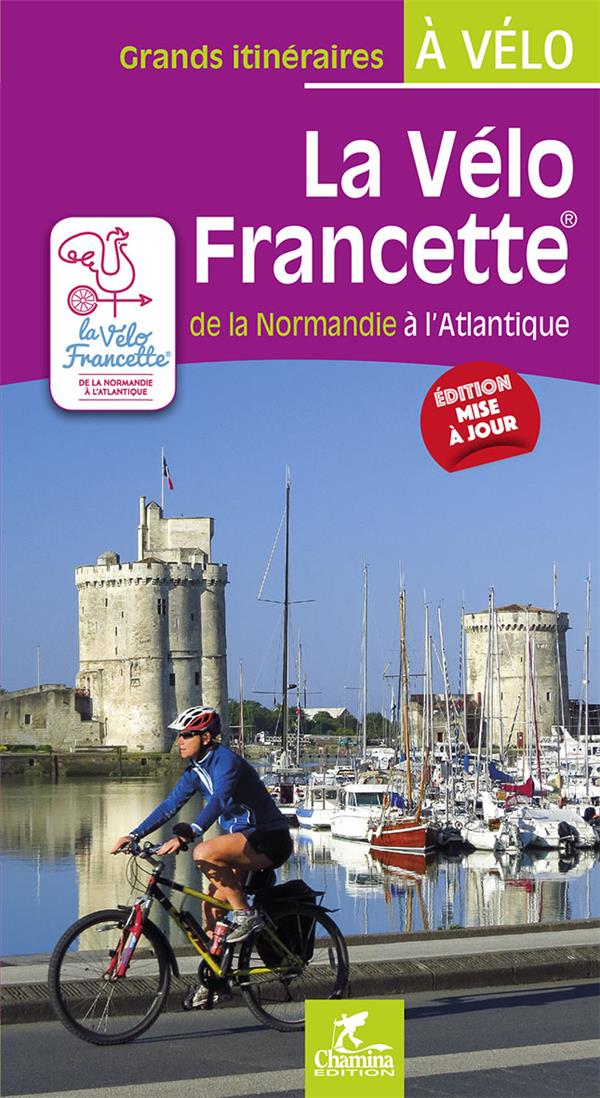 La vélo Francette de la Normandie à l'Atlantique 9782844665348 Nicolas Moreau-Delacquis, Patrick Mérienne Ouest France Guides à Vélo Fietsgidsen, Meerdaagse fietsvakanties Normandië, Vendée, Charente La vélo Francette de la Normandie à l'Atlantique 9782844665348 Nicolas Moreau-Delacquis, Patrick Mérienne Ouest France Guides à Vélo Fietsgidsen, Meerdaagse fietsvakanties Normandië, Vendée, Charente