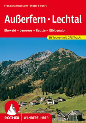 wandelgids Ausserfern Rother Wanderführer 9783763340552  Bergverlag Rother RWG  Wandelgidsen Tirol