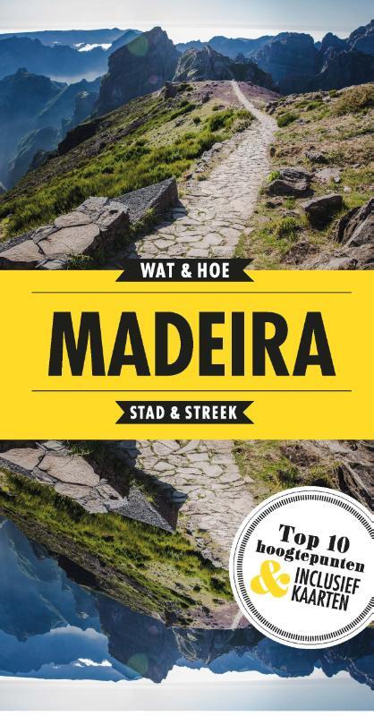 Wat & Hoe: Madeira 9789021578187 Kosmos Wat & Hoe Reisgidsen Madeira Wat & Hoe: Madeira 9789021578187 Kosmos Wat & Hoe Reisgidsen Madeira