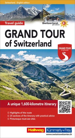 Grand Tour of Switzerland Touring Guide | reisgids Zwitserland 9783828308619  Hallwag / Kümmerly & Frey   Landkaarten en wegenkaarten, Reisgidsen Zwitserland