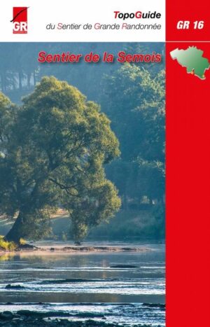 GR16  Sentier de la Semois | wandelgids 9782931078105  SGR Topoguides (B)  Meerdaagse wandelroutes, Wandelgidsen Wallonië (Ardennen)