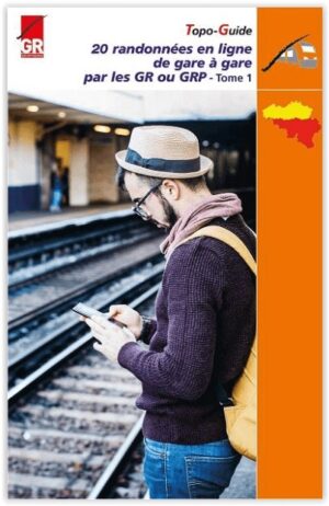wandelgids 20 Randonnées en ligne de gare à gare 9782931078068  SGR Topoguides (B)  Meerdaagse wandelroutes, Wandelgidsen Wallonië (Ardennen)