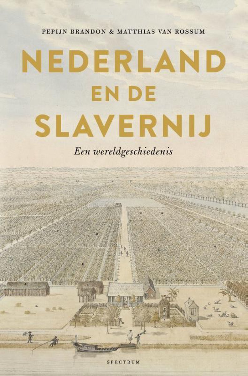 Nederland en de slavernij Pepijn Brandon 9789000369270 Spectrum Historische reisgidsen, Landeninformatie Nederland Nederland en de slavernij Pepijn Brandon 9789000369270 Spectrum Historische reisgidsen, Landeninformatie Nederland