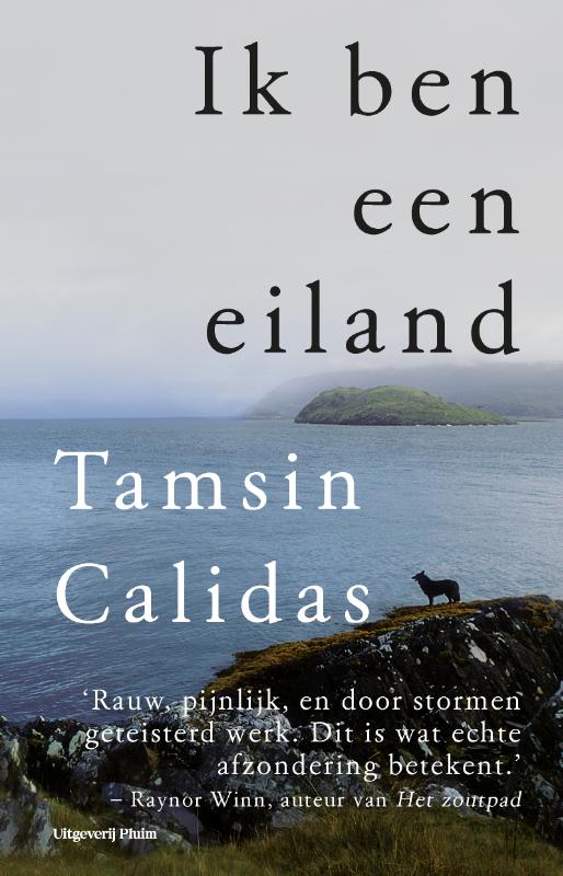 Ik ben een eiland | Tamsin Calidas 9789083095387 Tamsin Calidas Pluim Reisverhalen & literatuur Skye & the Western Isles Ik ben een eiland | Tamsin Calidas 9789083095387 Tamsin Calidas Pluim Reisverhalen & literatuur Skye & the Western Isles