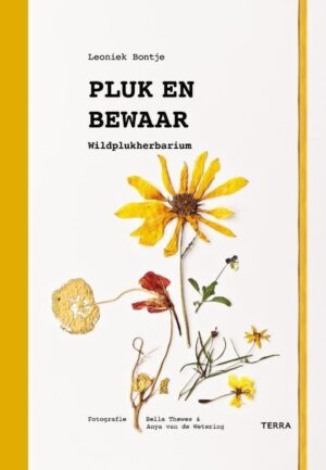 Pluk en bewaar | Leoniek Bontje 9789089898623 Bontje, Leoniek Terra   Natuurgidsen Benelux