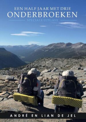 Een half jaar met drie onderbroeken | André de Jel 9789463455619 André de Jel Friendly Hiker   Wandelreisverhalen VS-West, Rocky Mountains