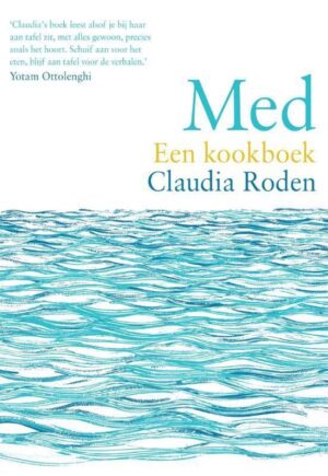 Med | Een kookboek - Claudia Roden 9789464040814 Claudia Roden Fontaine   Culinaire reisgidsen Zuid-Europa / Middellandse Zee