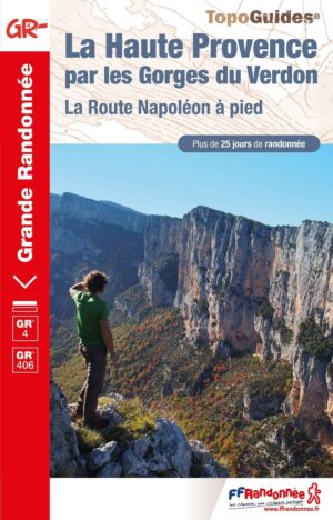 TG-401  Provence, Gorges du Verdon | wandelgids GR4 9782751410703  FFRP topoguides à grande randonnée  Meerdaagse wandelroutes, Wandelgidsen Haute-Provence, Verdon, Var