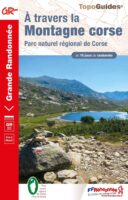 TG-067  GR20: à travers la montagne Corse | wandelgids GR-20 9782751411670  FFRP topoguides à grande randonnée  Meerdaagse wandelroutes, Wandelgidsen Corsica