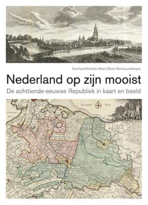 Nederland op zijn mooist 9789068688504 Everhard Korthals-Altes, Bram Vannieuwenhuyze Thoth   Historische reisgidsen, Landeninformatie Nederland