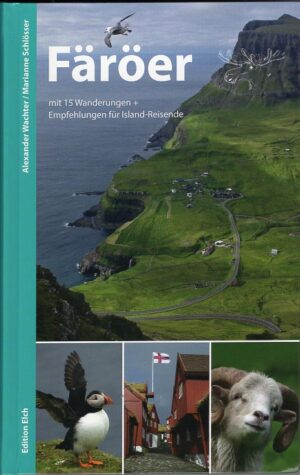 Färöer - 15 Wanderungen 9783937452371 Alexander Wachter Edition Elch   Wandelgidsen Faeröer (Foroyar)