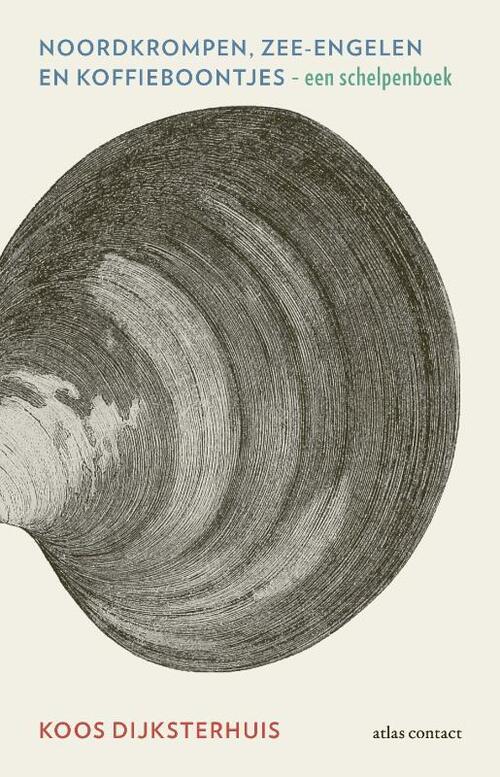 Noordkrompen, zeeengelen en koffieboontjes | Koos Dijksterhuis 9789045041230 Koos Dijksterhuis Atlas-Contact Natuurgidsen Europa Noordkrompen, zeeengelen en koffieboontjes | Koos Dijksterhuis 9789045041230 Koos Dijksterhuis Atlas-Contact Natuurgidsen Europa
