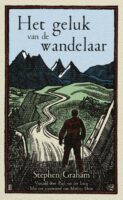 Het Geluk van de Wandelaar | Stephen Graham 9789492068866 Stephen Graham NBC - Oevers   Wandelreisverhalen Reisinformatie algemeen