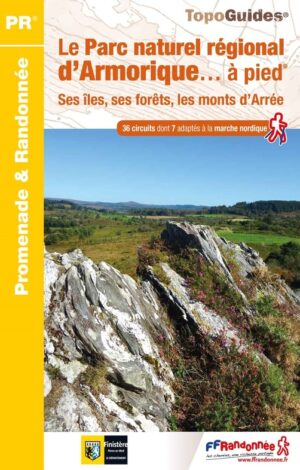 PN12 Le PNR d'Armorique | wandelgids Normandië: Armorique 9782751411458  FFRP Topoguides  Wandelgidsen Bretagne