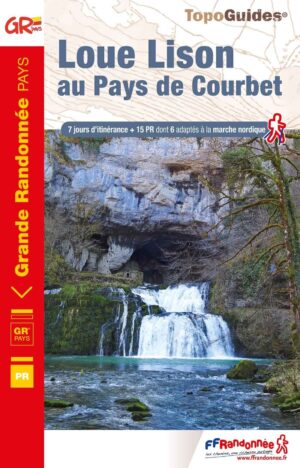 TG-2501 Loue Lison au Pays de Courbet | wandelgids 9782751412202  FFRP topoguides à grande randonnée  Meerdaagse wandelroutes, Wandelgidsen Franse Jura
