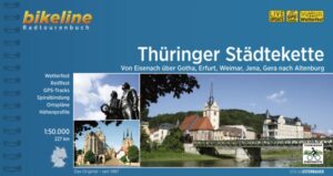 Bikeline Thüringer Städtekette | fietsgids 9783711100139  Esterbauer Bikeline  Fietsgidsen Thüringen, Weimar, Rennsteig