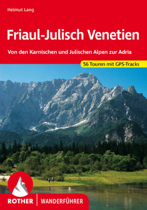 wandelgids Friaul - Julisch Venetien Rother Wanderführer 9783763343645  Bergverlag Rother RWG  Wandelgidsen Veneto, Friuli