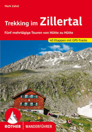wandelgids Trekking im Zillertal Rother Wanderführer 9783763344864  Bergverlag Rother RWG  Meerdaagse wandelroutes, Wandelgidsen Tirol