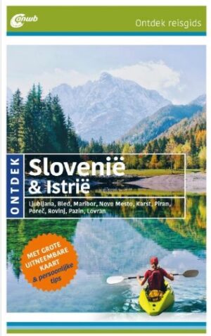 ANWB reisgids Ontdek Slovenië & Istrië 9789018048730  ANWB ANWB Ontdek gidsen  Reisgidsen Slovenië
