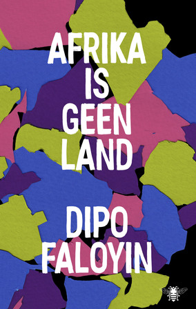 Afrika is geen land | Dipo Faloyin 9789403147314 Dipo Faloyin Bezige Bij Landeninformatie Afrika Afrika is geen land | Dipo Faloyin 9789403147314 Dipo Faloyin Bezige Bij Landeninformatie Afrika