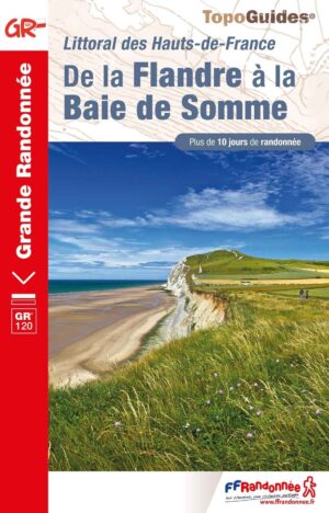 TG-120 De la Flandre à la Baie de Somme | wandelgids GR120 9782751412219  FFRP topoguides à grande randonnée  Meerdaagse wandelroutes, Wandelgidsen Picardie, Nord