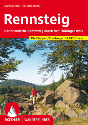 wandelgids Rennsteig Rother Wanderführer 9783763345991 Daniela Knor und Torsten Bieder Bergverlag Rother RWG  Meerdaagse wandelroutes, Wandelgidsen Thüringen, Weimar, Rennsteig
