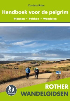 Rother wandelgids Handboek voor de pelgrim 9789038928340 Rabe, Cordula Elmar   Lopen naar Rome, Santiago de Compostela, Wandelgidsen Europa