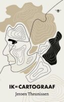 Ik = cartograaf | Jeroen Theunissen 9789403163611 Jeroen Theunissen Bezige Bij   Wandelreisverhalen Europa