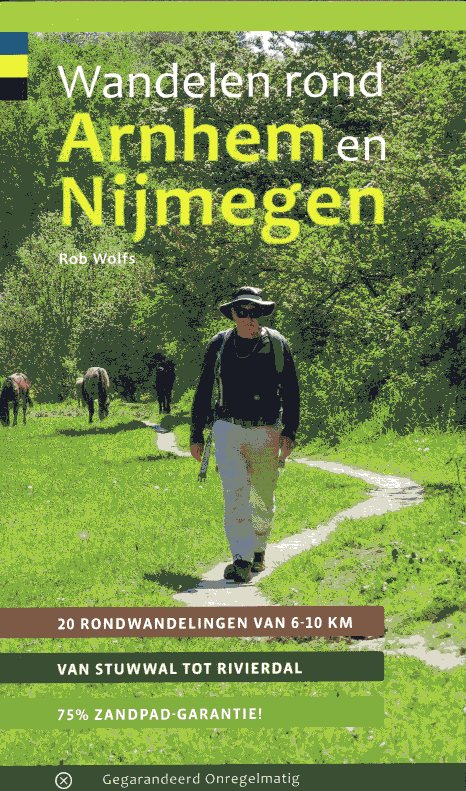 wandelgids Wandelen rond Arnhem en Nijmegen | Rob Wolfs 9789076092201 Rob Wolfs Gegarandeerd Onregelmatig Trage Tochten Wandelgidsen Arnhem en de Veluwe, Nijmegen en het Rivierengebied wandelgids Wandelen rond Arnhem en Nijmegen | Rob Wolfs 9789076092201 Rob Wolfs Gegarandeerd Onregelmatig Trage Tochten Wandelgidsen Arnhem en de Veluwe, Nijmegen en het Rivierengebied