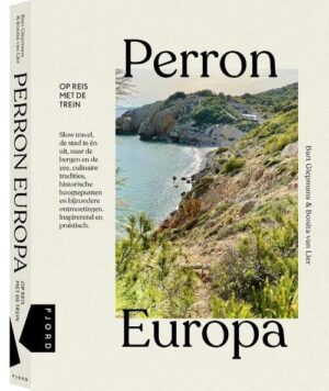 Perron Europa 1 | treinreisgids 9789083014883 Bart Giepmans MoMedia / Fjord treinreisgidsen  Reisgidsen, Treingidsen en verhalen Europa